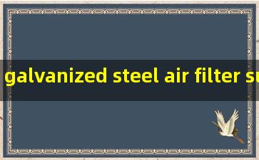 galvanized steel air filter suppliers